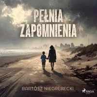 Pełnia zapomnienia