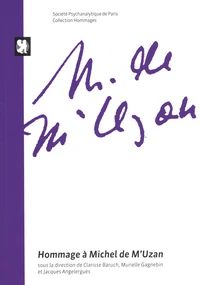 Michel de M'Uzan : psychanalyste et éveilleur
