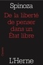 Baruch Spinoza - De la liberté de penser dans un Etat libre.