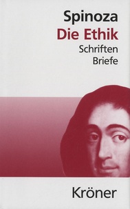Baruch Spinoza - Die Ethik - Schriften Briefe.