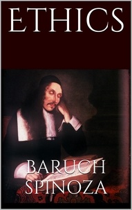 Baruch Spinoza - Ethics.