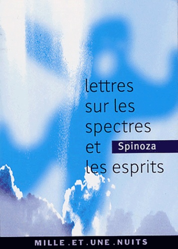 Baruch Spinoza et Hugo Boxel - Lettres sur les spectres et les esprits.
