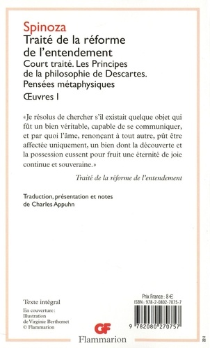Oeuvres Tome 1. Court traité ; Traité de la réforme de l'entendement ; Principes de la philosophie de Descartes ; Pensées métaphysiques