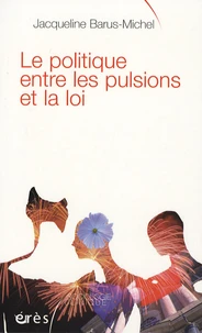 Le politique entre les pulsions et la loi
