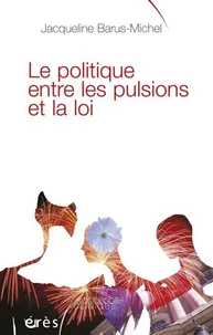 Le politique entre les pulsions et la loi