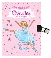Mon carnet d'amitié Célestine, petit rat de l'Opéra