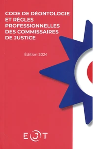 Code de déontologie et règles professionnelles des commissaires de justice