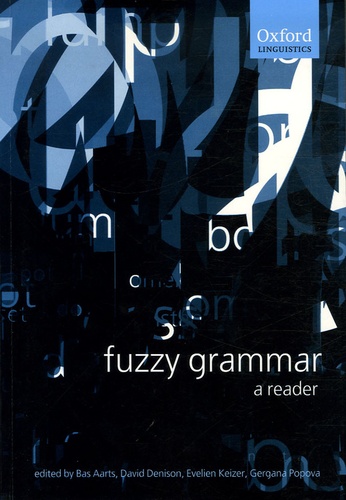 Bas Aarts et David Denison - Fuzzy grammar - A Reader.
