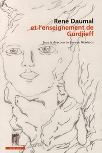 Basarab Nicolescu - René Daumal et l'enseignement de Gurdjieff - Etudes, correspondances et documents inédits.