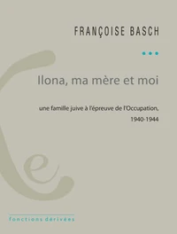 Ilona, ma mère et moi