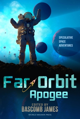  Bascomb James et  Anna Salonen - Far Orbit Apogee - Far Orbit Anthology Series, #2.