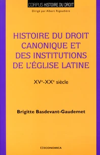 Histoire du droit canonique et des institutions de l'Eglise latine (XVe-XXe siècle)