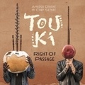  Touki - Right of passage. 1 CD audio