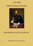  Saint François de Sales - Introduction à la vie dévote. 1 CD audio MP3