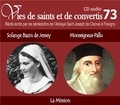  Abbaye St Joseph de Clairval - Vies de saints et convertis - Solange Bazin de Jessey - Monseigneur Pallu. 1 CD audio