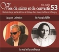 Saint Joseph de Clairval Bénédictins de l´Abbaye - Vies de saints et de convertis Tome 53 : Jacques Lebreton - Sainte Anna Schäffer. 1 CD audio