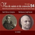 Saint Joseph de Clairval Bénédictins de l´Abbaye - Vies de saints et de convertis Tome 54 : Saint Edmon Campion - Bienheureux Joseph Samso. 1 CD audio