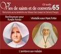  Abbaye St Joseph de Clairval - Vies de saints et convertis - Bienheureuse soeur Rosalie Rendu - Vénérable soeur Marie Potter. 1 CD audio