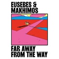  Eusebes & Makhimos - Far away from the way. 1 CD audio