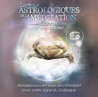  Origins Alter Ego - Les voies astrologiques de la méditation - Cancer, 21 juin-22 juillet. 1 CD audio
