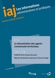 Jacques Alain Bénisti - Les informations administratives et juridiques N° 6, juin 2019 : La rémunération des agents contractuels territoriaux - Publicité de la vacance de poste ; Absence de décision expresse à l'issue du stage.