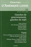 Frédérique Langue et Daniel Pécaut - Problèmes d'Amérique latine N° 55 Hiver 2004-200 : Gauches de gouvernement, gauches de rejet.