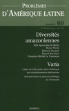 Richard Pasquis et Hervé Théry - Problèmes d'Amérique latine N° 60, Printemps 200 : Diversités amazoniennes.