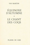 Vio Martin - Équinoxe D'Automne Chant Des Coqs.