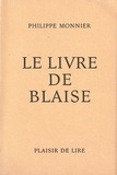 Philippe Monnier - Le Livre De Blaise.