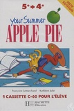 Kathleen Julié et Françoise Lemarchand - Your summer Apple Pie 5e-4e - Cassette Audio pour l'élève.