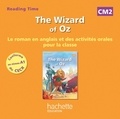 Juliette Saumande et Claire Béniméli - The Wizard of Oz CM2 - Le roman en anglais et des activités orales pour la classe. 1 CD audio