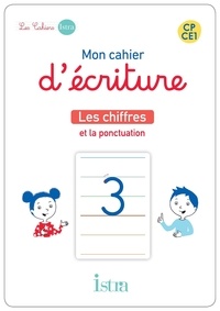 Sophie Billard-autret et Danièle Rivals - Mon cahier d'écriture CP-CE1 - Cartes Chiffres et Signes de ponctuation - Ed. 2022.