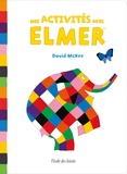 David McKee - Mes activités avec Elmer.