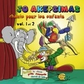 Jo Akepsimas - Jo Akepsimas chante pour les enfants Vol. 1 et 2.