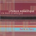 Studio SM - Liturgie monastique en Pays d'Afrique Burkina Faso. 1 CD audio