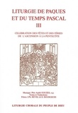 André Gouzes et Daniel Bourgeois - Liturgie de Pâques et du Temps Pascal Vol. 3.