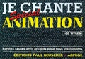  Anonyme - Je Chante "Special" Animation. 100 Titres.