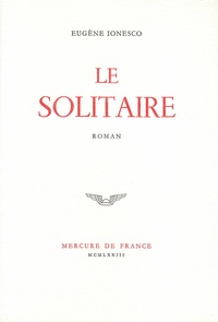Eugène Ionesco - Le Solitaire.