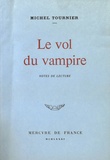 Michel Tournier - Le vol du vampire - Notes de lecture.