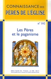 Marie-Anne Vannier et Mireille Labrousse - Connaissance des Pères de l'Eglise N° 102, Juin 2006 : Les Pères et le paganisme.