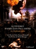 Didier Baussy-Oulianoff et Michel Bouquet - Le Tintoret d'après Jean-Paul Sartre - La Déchirure jaune. 1 DVD
