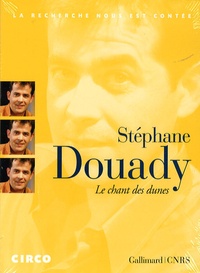 Stéphane Douady - Le chant des dunes.