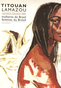 Titouan Lamazou - Femmes du Brésil - Edition bilingue français-portugais.