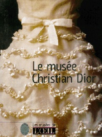  Collectifs - Le Musée Christian Dior.