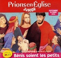 Benoît Gschwind et Monique Scherrer - Prions en Eglise Junior N° 12, Septembre-Oct : Bénis soient les petits.