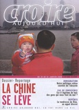Frédéric Mounier et  Collectif - Croire aujourd'hui N° 240, 10-31 janvie : La Chine se lève.