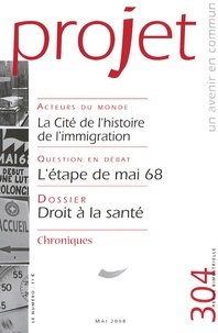 Olivier de Dinechin et Laurent Degos - Projet N° 304, Mai 2008 : Droit à la santé.