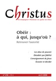 Rémi de Maindreville et Paul Valadier - Christus N° 218, Avril 2008 : Obéir : à qui, jusqu'où ? - Retrouver l'autorité.