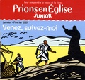 Benoît Gschwind - Prions en Eglise Junior N° 26, Janvier-Févri : Venez, suivez-moi.