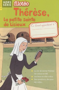 Anne-Sophie Du Bouëtiez - Filotéo Hors-série, Novembre : Thérèse, la petite sainte de Lisieux.